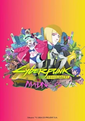 Cyberpunk: Edgerunners MADNESS