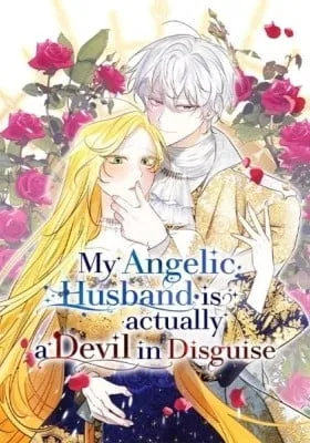 My Angelic Husband Is Actually a Devil in Disguise