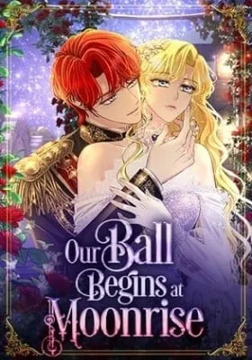 Our Ball Begins at Moonrise