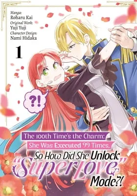 The 100th Time's the Charm - She Was Executed 99 Times, So How Did She Unlock 'Super Love' Mode!
